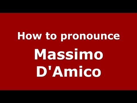How to pronounce Massimo D'Amico (Italian/Italy) - PronounceNames.com