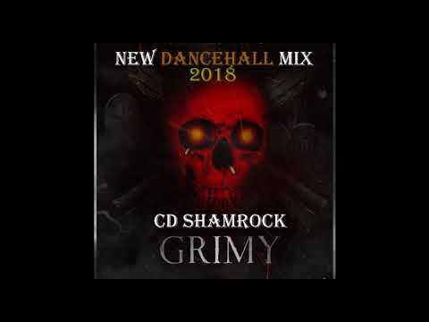 NEW DANCEHALL / MIX 2018 / GRIMY / TEEJAY / BLAKRYNO CD SHAMROCK