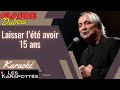Claude Dubois - Laisser l’été avoir 15 ans (Karaoké)