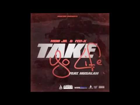@MobJrRap & Fed-X featuring Husalah (@golasoaso) - “Take Yo Life”