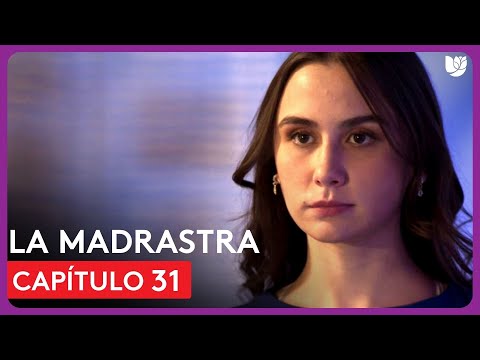 La Madrastra | Capítulo 31 - Resumen