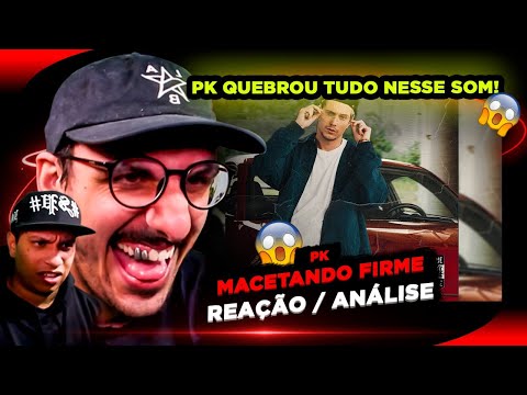 ESSE TRAMPO FICOU A MAIS! Pk - Macetando Firme Reação Análise