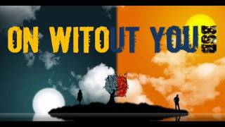 Backstreet Boys - On Without You.