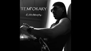 Eddie Murphy - Temporary
