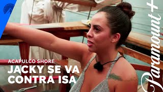 Jacky se va contra Isa | Acapulco Shore (temporada 10) | Paramount+