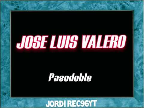 José luis Valero (Pasodoble)