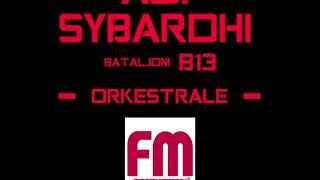 Adi Sybardhi - ORKESTRALE - Bataljoni B13