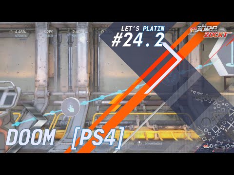 Let‘s Platin - DOOM [PS4] - Folge 24.2 - Auf ins Abenteuer [HD] [Deutsch]