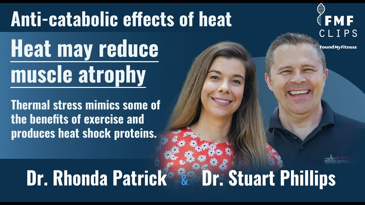 Anti-catabolic effects of heat | Dr. Stuart Phillips