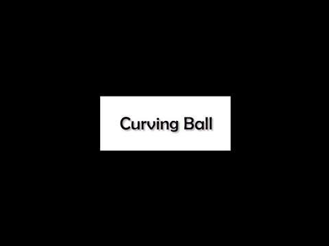 Curving Ball