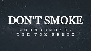 Gunssmoke - Dont Smoke (Audio Only) Tik Tok versio