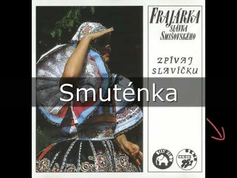 Smuténka - Blahoslav Smišovský / František Jilík