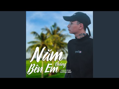 Năm tháng bên em - Cường Mèo