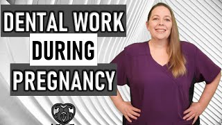 DENTAL WORK WHILE PREGNANT | SAFE DENTAL WORK DURING PREGNANCY | PREGNANCY AND DENTAL TREATMENT