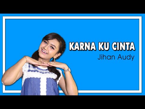 Jihan Audy - Karna Ku Cinta (Official Music Video)