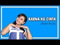 Jihan Audy - Karna Ku Cinta