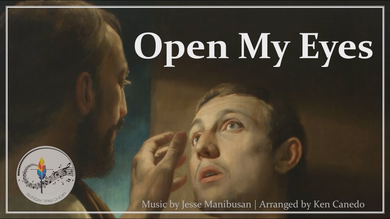 Open My Eyes (Lord) | Jesse Manibusan | Choir w/Lyrics | Jesus Heals the Blind | Sunday 7pm Choir