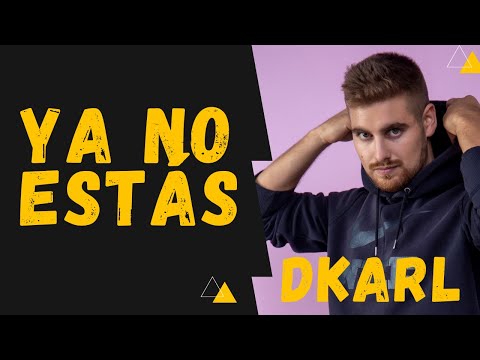 DKARL - YA NO ESTÁS
