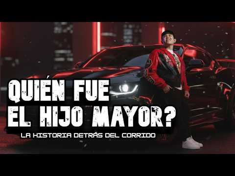 THE ELDEST SON - THE STORY BEHIND THE CORRIDO