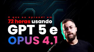 GPT 5 ou Opus 4.1: quem leva a melhor após 72 horas de programação