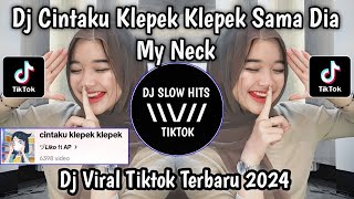 Download lagu DJ CINTAKU KLEPEK KLEPEK SAMA DIA MY NECK SLOWED VIRAL TIKTOK TERBARU 2024 mp3 Download lagu DJ CINTAKU KLEPEK KLEPEK SAMA DIA MY NECK SLOWED VIRAL TIKTOK TERBARU 2024 mp3