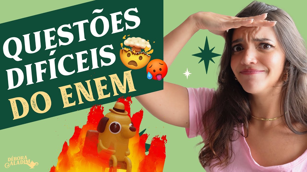 AS QUESTÕES MAIS DIFÍCEIS DO ENEM 2022! (Débora Aladim)