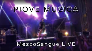 MezzoSangue - Piove Musica (LIVE)