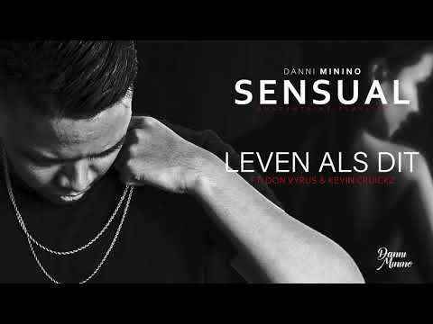 Danni Minino - Leven Als Dit ft. DON VYRUS & Kevin Cruickzz [prod by. $ebas]