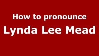 How to pronounce Lynda Lee Mead