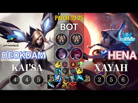 DYN deokdam Kai'Sa vs hyF Hena Xayah Bot - KR Patch 10.25