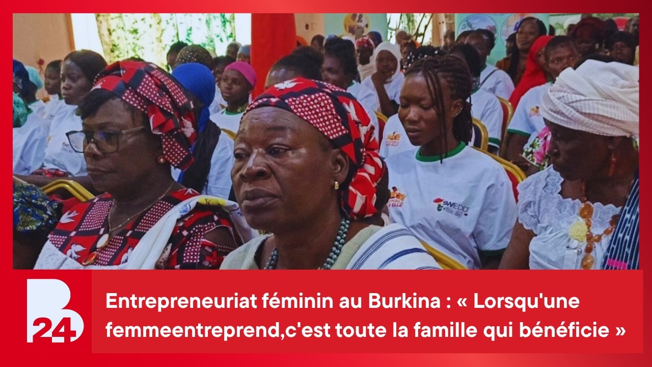 Entrepreneuriat féminin : « Lorsqu'une femmeentreprend,c'est toute la famille qui bénéficie »