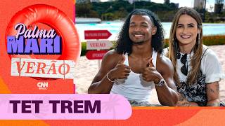 Vídeo: Tet Trem  | Na Palma da Mari Verão ☀️#7