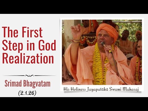 The First Step in God Realization (SB 2.1.26) || HH Jayapataka Swami Maharaj