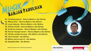Download lagu Kumpulan Lagu Bahasa Banjar Pahuluan | Viral 2025 | Doncry Bapira ft Alie Aldch ft Idu Gahwa mp3 Download lagu Kumpulan Lagu Bahasa Banjar Pahuluan | Viral 2025 | Doncry Bapira ft Alie Aldch ft Idu Gahwa mp3