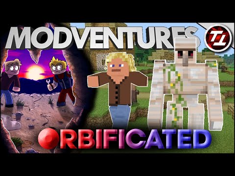 ModVentures S1E3 - Orbificated: Golem Hugs