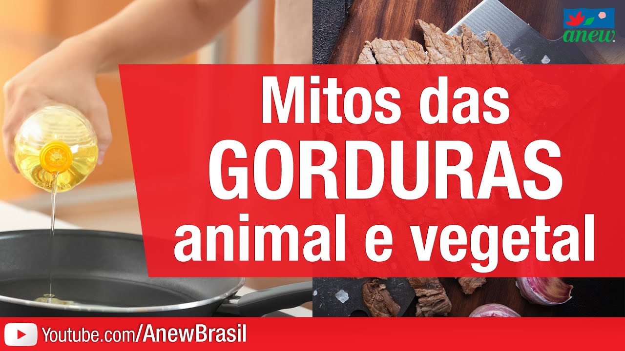 Mitos das Gorduras Animal e Vegetal