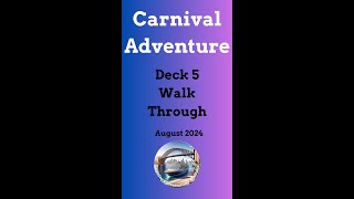 Carnival Adventure Deck 5 Walk Through #carnivaladventure #deck5 #walkthrough