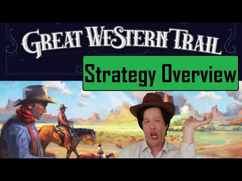 Great Western Trail - Strategy Overview