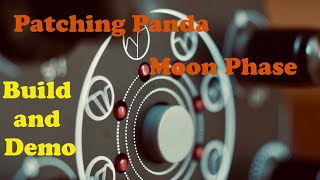 Video thumbnail for Kit Overview #65 - Patching Panda Moon Phase Filter by Synth Diy Guy