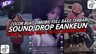 Download lagu DJ DROP ENAKEUN X MASHUP SOUND JJ KANE COCOK BUAT DI MOBIL FULL BASS VIRAL TIKTOK TERBARU 2026 🎧 mp3