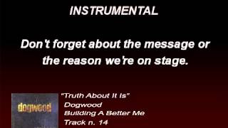 Dogwood - Truth About It Is (Lyrics)