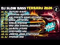 DJ SLOW BASS TERBARU 2024 DJ MERCARI ALASAN DJ CINTA TAK RESTUI FULL ALBUM