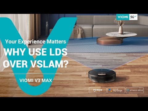 Viomi V3 Max Robot Vacuum-mop - Your Experience Matters - Why use LDS over VSLAM?