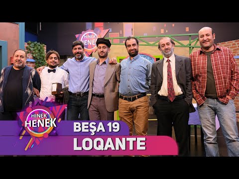 LOQANTE- HINEK HENEK - BEŞA 19