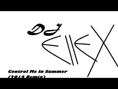 Control Me In Summer DJ ElleX REMIX