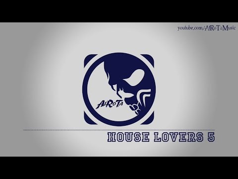 House Lovers 5 by Andreas Ericson - [Techno & Trance Music]