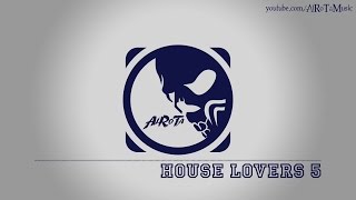 House Lovers 5 by Andreas Ericson - [Techno & Trance Music]