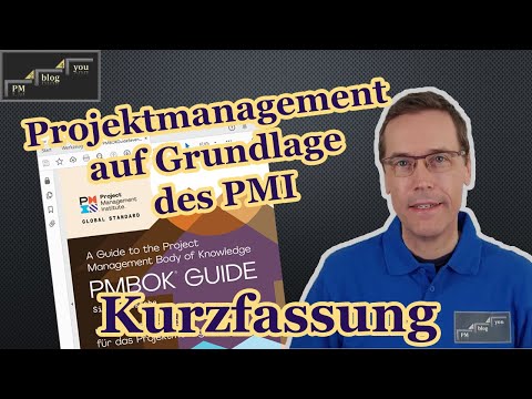 Projektmanagement auf Grundlage des Project Management Institutes (PMI) — Kurzfassung