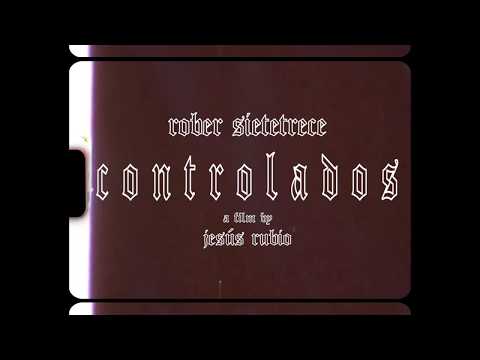 ROBER713 - CONTROLADOS (VIDEOCLIP)