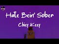 Chief Keef Hate Bein Sober Lyric Video